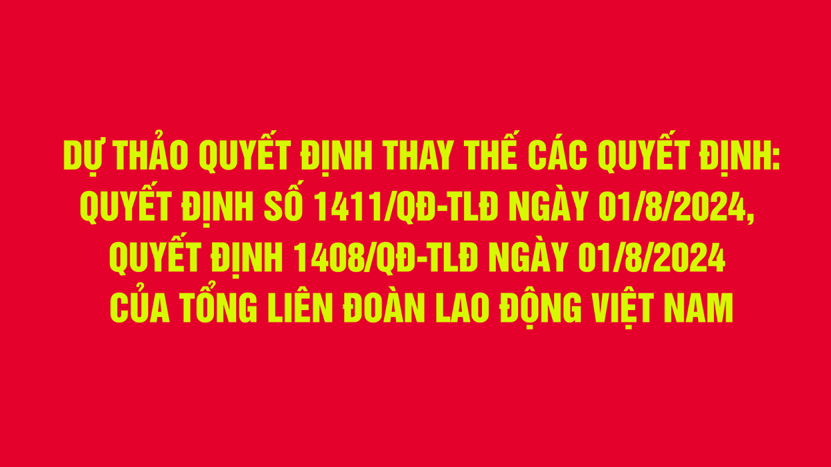 Tham gia ý kiến đối với dự thảo quyết định về tài chính công đoàn.